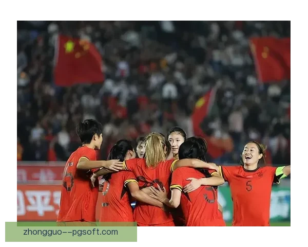 中国女足在2026女足亚洲杯预选赛中三连胜展现强大实力勇夺小组头名